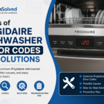 Types of Frigidaire Dishwasher Error Codes and Solutions